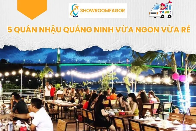 5 Quán Nhậu Quảng Ninh Vừa Ngon Vừa Rẻ