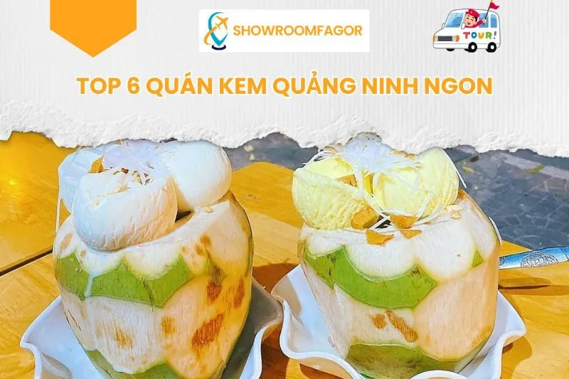 Top 6 Quán Kem Quảng Ninh Ngon