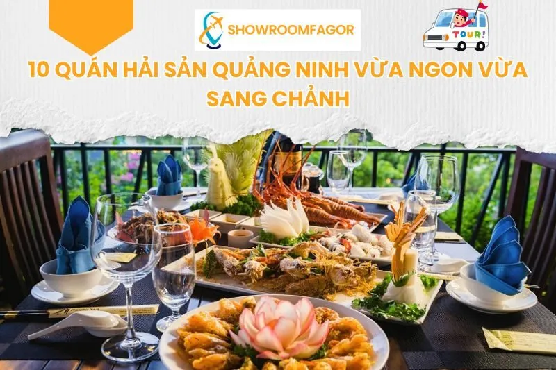 10 Quán Hải Sản Quảng Ninh Vừa Ngon Vừa Sang Chảnh