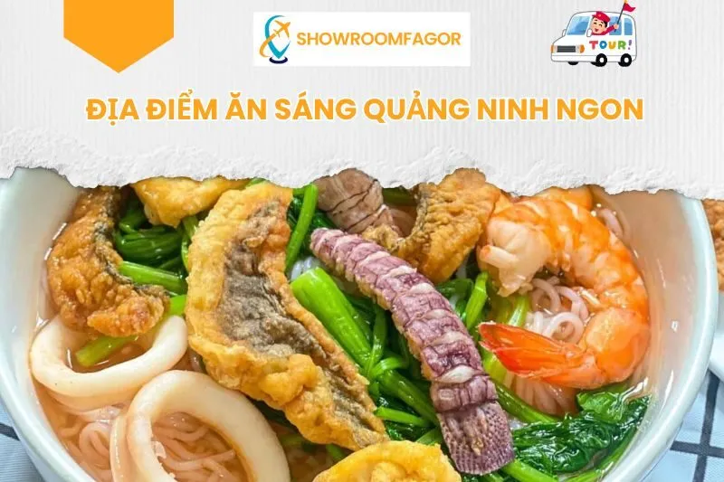 Địa Điểm Ăn Sáng Quảng Ninh Ngon