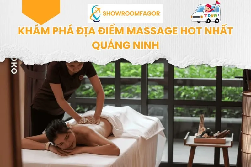 Khám Phá Địa Điểm Massage Hot Nhất Quảng Ninh
