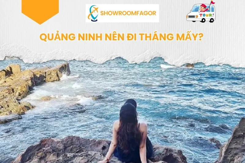 Quảng Ninh Nên Đi Tháng Mấy?