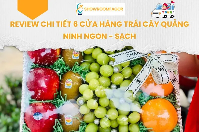 Review Chi Tiết 6 Cửa Hàng Trái Cây Quảng Ninh Ngon - Sạch