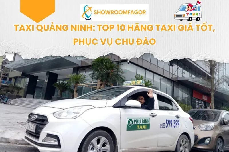Taxi Quảng Ninh: Top 10 Hãng Taxi Uy Tín, Giá Tốt, Phục Vụ Chu Đáo
