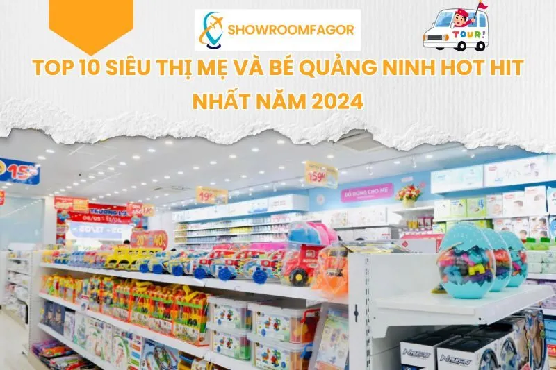 Top 10 Siêu Thị Mẹ Và Bé Quảng Ninh Hot Hit Nhất Năm 2025