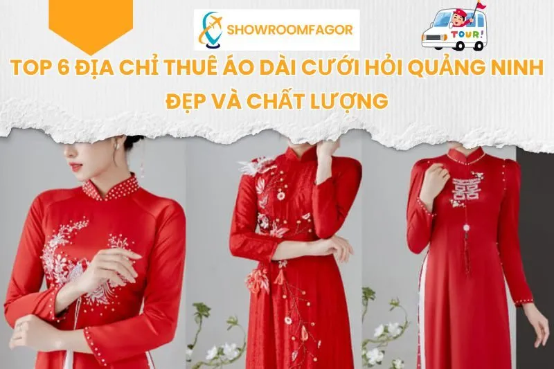 Top 6 Địa Chỉ Thuê Áo Dài Cưới Hỏi Quảng Ninh Đẹp Và Chất Lượng