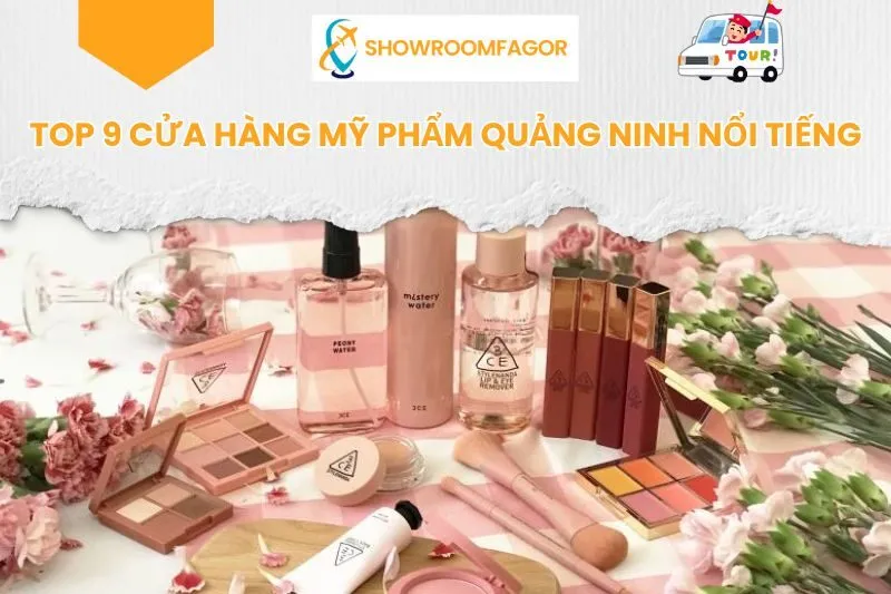 Top 9 Cửa Hàng Mỹ Phẩm Quảng Ninh Nổi Tiếng