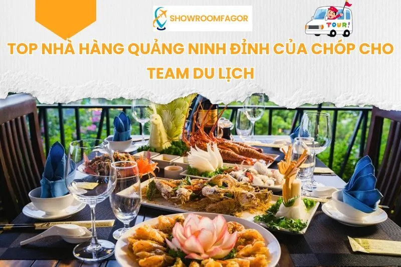 Top 17 Nhà Hàng Quảng Ninh Đỉnh Của Chóp Cho Team Du Lịch
