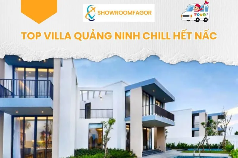 Top Villa Quảng Ninh Chill Hết Nấc