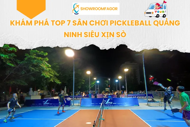 Khám Phá Top 7 Sân Chơi Pickleball Quảng Ninh Siêu Xịn Sò