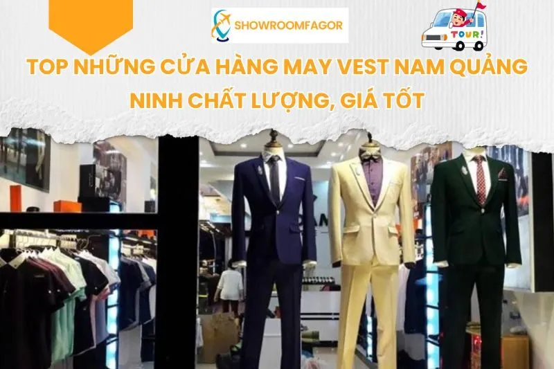 Top 5 Cửa Hàng May Vest Nam Quảng Ninh Chất Lượng, Giá Tốt