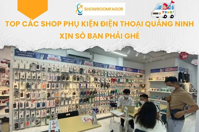 Top 9 Shop Phụ Kiện Điện Thoại Quảng Ninh Xịn Sò Bạn Phải Ghé