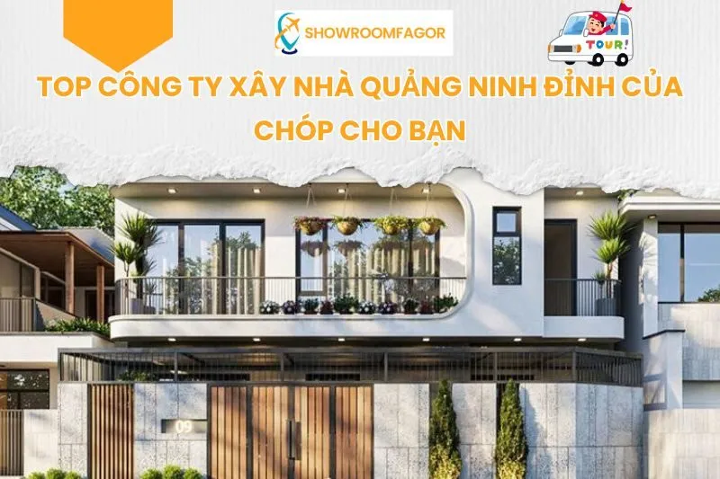 Top Công Ty Xây Nhà Quảng Ninh Đỉnh Của Chóp Cho Bạn