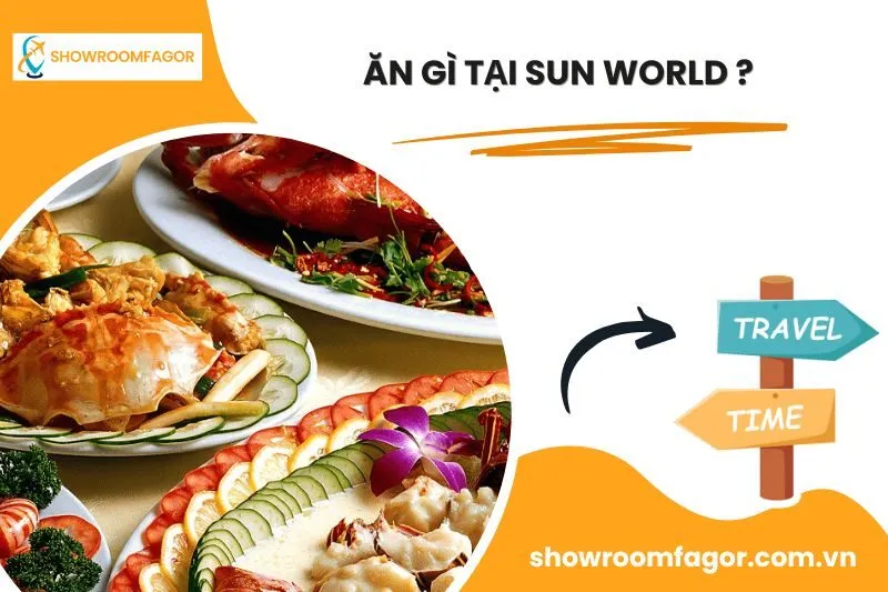Ăn Gì Tại Sun World ?