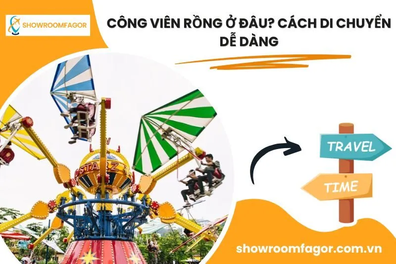 Công Viên Rồng Ở Đâu? Cách Di Chuyển Dễ Dàng