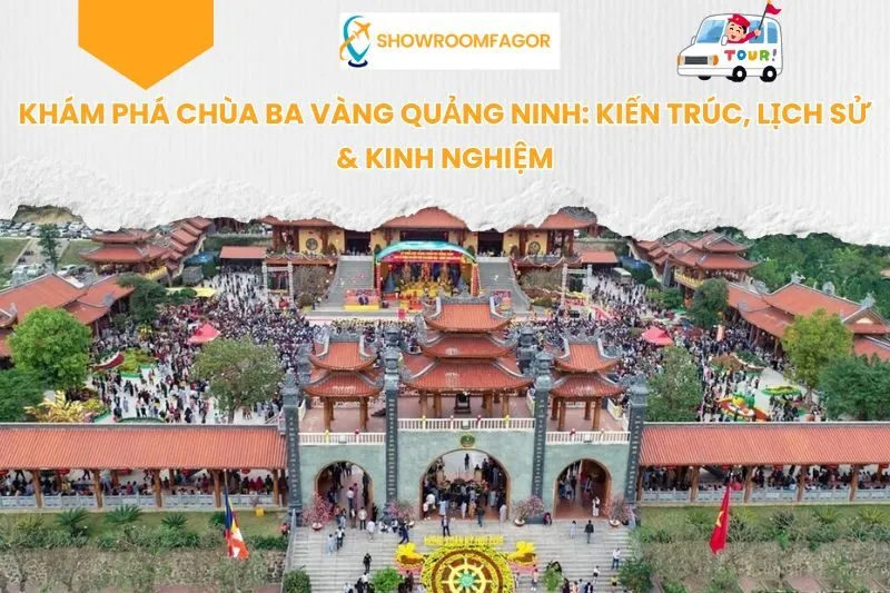 Khám Phá Chùa Ba Vàng Quảng Ninh: Kiến Trúc, Lịch Sử & Kinh Nghiệm