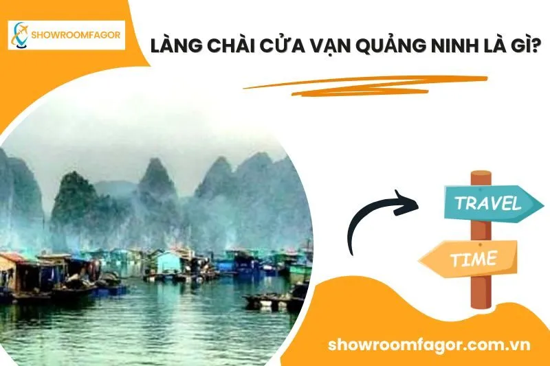 Làng chài Cửa Vạn Quảng Ninh là gì?