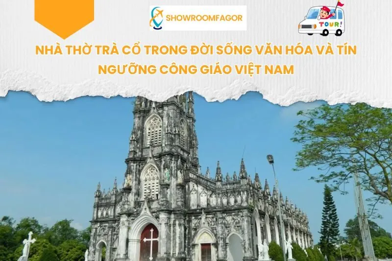 Nhà Thờ Trà Cổ Trong Đời Sống Văn Hóa Và Tín Ngưỡng Công Giáo Việt Nam