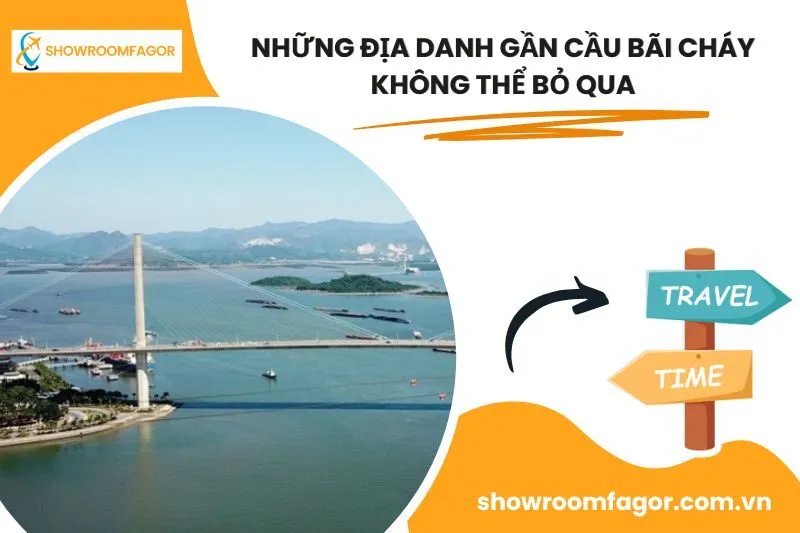 Những Địa Danh Gần Cầu Bãi Cháy Không Thể Bỏ Qua