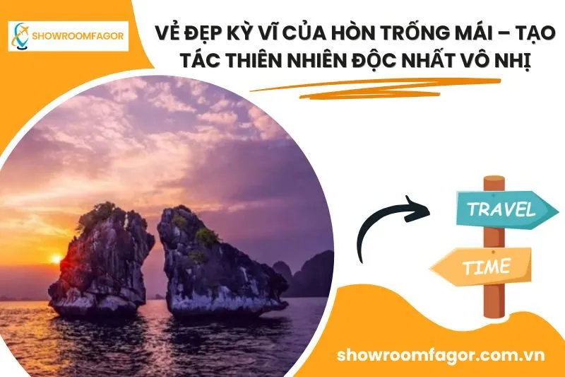 Vẻ đẹp kỳ vĩ của Hòn Trống Mái – Tạo tác thiên nhiên độc nhất vô nhị