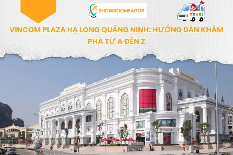 Vincom Plaza Hạ Long Quảng Ninh: Hướng Dẫn Khám Phá Từ A Đến Z