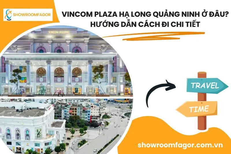 Vincom Plaza Hạ Long Quảng Ninh ở đâu? Hướng dẫn cách đi chi tiết