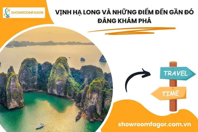 Vịnh Hạ Long Và Những Điểm Đến Gần Đó Đáng Khám Phá